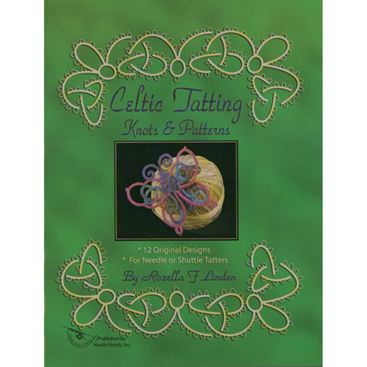 Handy Hands Celtic Tatting Knots & Patterns